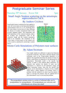 Postgraduate Seminar Series Small Angle Neutron scattering on the anisotropic superconductor CaC6.