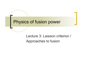 Physics of fusion power Lecture 3: Lawson criterion / Approaches to fusion