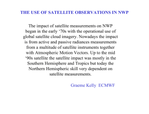 THE USE OF SATELLITE OBSERVATIONS IN NWP