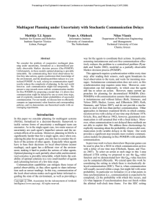 Multiagent Planning under Uncertainty with Stochastic Communication Delays Matthijs T.J. Spaan