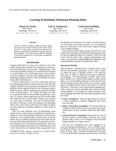Learning Probabilistic Relational Planning Rules Hanna M. Pasula Luke S. Zettlemoyer