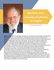 Bob Bjork, Ph.D.   University of California,  Los Angeles 
