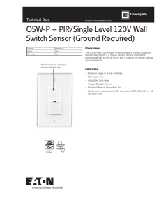 OSW-P – PIR/Single Level 120V Wall Switch Sensor (Ground Required) Technical Data Overview