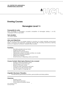 Evening Courses  Norwegian Level 1+ Prerequisite for entry