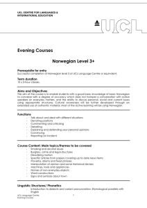 Evening Courses  Norwegian Level 3+ Prerequisite for entry