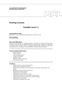 Evening Courses Swedish Level 1+ Prerequisite for entry