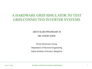 A HARDWARE GRID SIMULATOR TO TEST GRID-CONNECTED INVERTER SYSTEMS ARUN KARUPPASWAMY B
