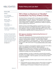 Public Policy and Law Alert FEC’s Rules on Disclosure of “Bundled”