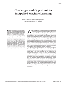 W Challenges and Opportunities in Applied Machine Learning Carla E. Brodley, Umaa Rebbapragada,
