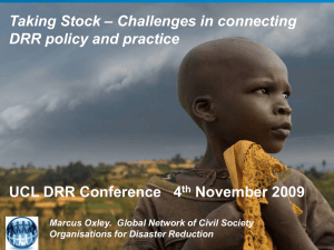 – Challenges in connecting Taking Stock DRR policy and practice