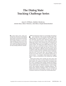 C The Dialog State Tracking Challenge Series Jason D. Williams, Matthew Henderson,