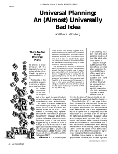 Universal Planning: An (Almost) Universally Bad Idea Matthew L. Ginsberg