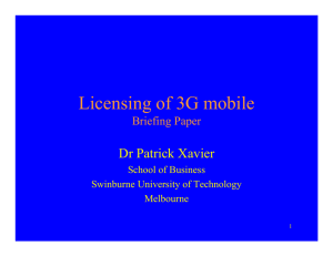 Licensing of 3G mobile Dr Patrick Xavier Briefing Paper School of Business