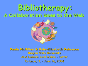 Bibliotherapy: A Collaboration Goes to the Web Paula McMillen &amp; Dale-Elizabeth Pehrsson