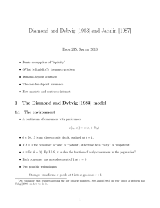 Diamond and Dybvig [1983] and Jacklin [1987] Econ 235, Spring 2013