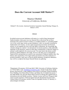 Does the Current Account Still Matter?* Maurice Obstfeld University of California, Berkeley
