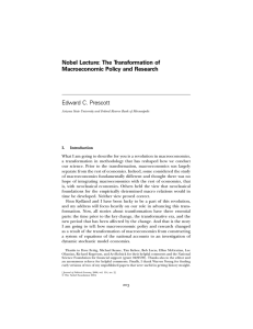 Nobel Lecture: The Transformation of Macroeconomic Policy and Research Edward C. Prescott