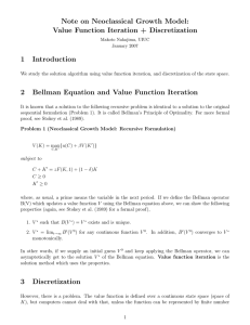 Note on Neoclassical Growth Model: Value Function Iteration + Discretization 1 Introduction