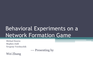 Behavioral Experiments on a Network Formation Game --- Presenting by Wei Zhang