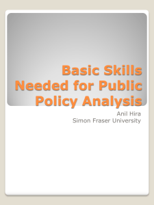 Basic Skills Needed for Public Policy Analysis Anil Hira