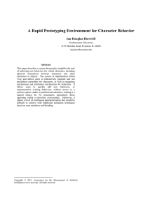 A Rapid Prototyping Environment for Character Behavior Ian Douglas Horswill Abstract