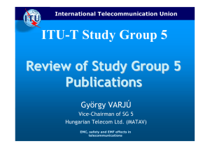 ITU-T Study Group 5 Review of Study Group 5 Publications György VARJÚ