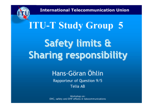 ITU-T Study Group  5 Safety limits &amp; Sharing responsibility Hans-Göran Öhlin