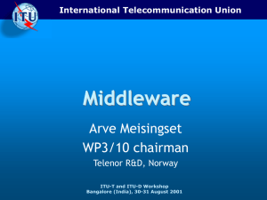 Middleware Arve Meisingset WP3/10 chairman Telenor R&amp;D, Norway