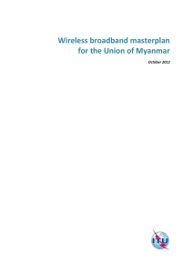 Wireless broadband masterplan for the Union of Myanmar  October 2012