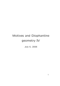 Motives and Diophantine geometry IV July 6, 2006 1