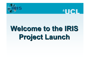 Welcome to the IRIS Project Launch