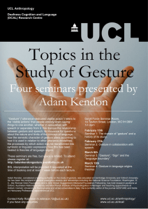 Topics in the Study of Gesture Four seminars presented by Adam Kendon
