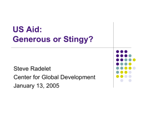 US Aid: Generous or Stingy? Steve Radelet Center for Global Development