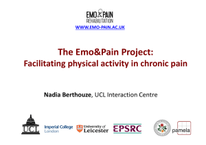 The Emo&amp;Pain Project:  Facilitating physical activity in chronic pain Nadia Berthouze WWW.EMO‐PAIN.AC.UK