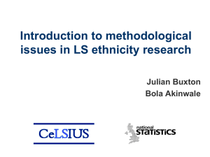 Introduction to methodological issues in LS ethnicity research Julian Buxton Bola Akinwale