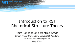 Introduction to RST Rhetorical Structure Theory Maite Taboada and Manfred Stede