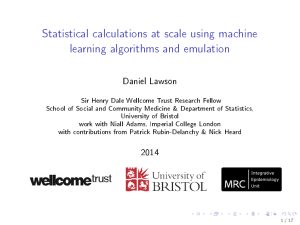 Statistical calculations at scale using machine learning algorithms and emulation Daniel Lawson