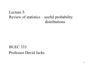 Lecture 5: Review of statistics – useful probability  distributions
