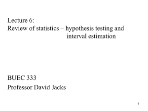 Lecture 6: Review of statistics – hypothesis testing and  interval estimation