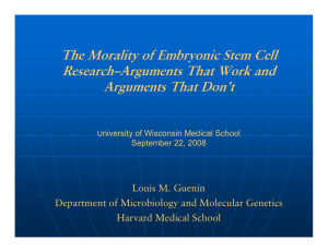 The Morality of Embryonic Stem Cell Research–Arguments That Work and