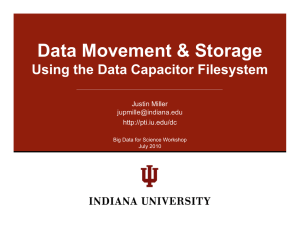 Data Movement &amp; Storage Using the Data Capacitor Filesystem  Justin Miller
