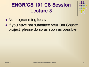 ENGR/CS 101 CS Session Lecture 8
