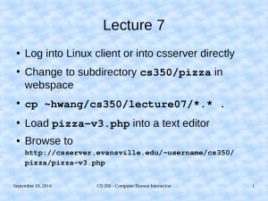 Lecture 7 Log into Linux client or into csserver directly webspace