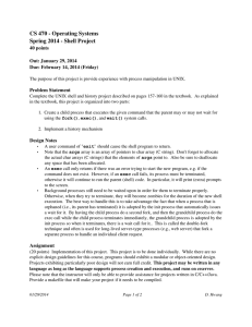 CS 470 ­ Operating Systems Spring 2014 ­ Shell Project 40 points Out: January 29, 2014