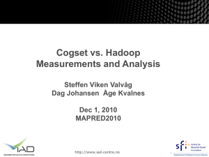 Cogset vs. Hadoop Measurements and Analysis Steffen Viken Valvåg