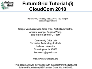 FutureGrid Tutorial @ CloudCom 2010