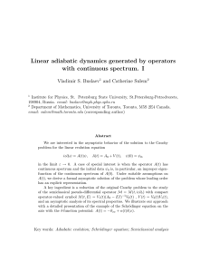 Linear adiabatic dynamics generated by operators with continuous spectrum. I