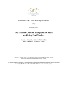 The Effect of Criminal Background Checks   on Hiring Ex‐Offenders    National Poverty Center Working Paper Series 