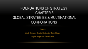 FOUNDATIONS OF STRATEGY CHAPTER 8 GLOBAL STRATEGIES &amp; MULTINATIONAL CORPORATIONS