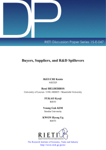 DP Buyers, Suppliers, and R&amp;D Spillovers RIETI Discussion Paper Series 15-E-047 IKEUCHI Kenta